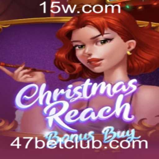 Descubra o Fascinante Mundo de ChristmasReachBonusBuy com 47bet