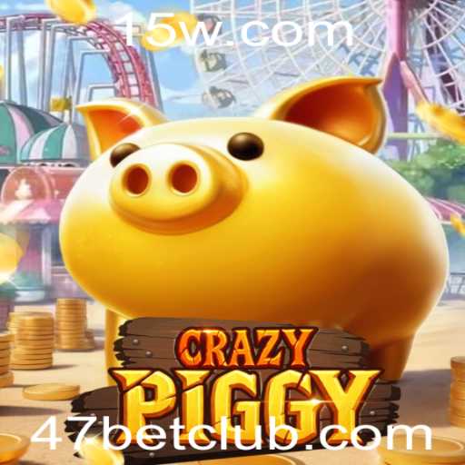 Descubra o Mundo Empolgante de CrazyPiggy e 47bet