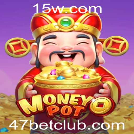 Descubra o Novo Jogo MoneyPot com a Palavras-Chave 47bet
